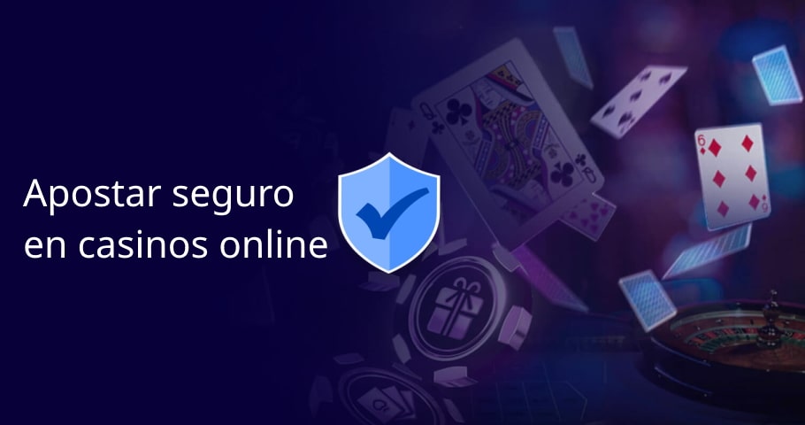 Apostar seguro en casinos online